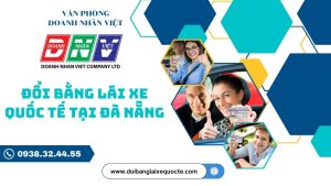 Đổi bằng lái xe quốc tế tại Đà Nẵng