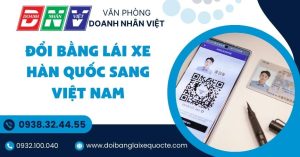 Đổi bằng lái xe Hàn Quốc sang Việt Nam