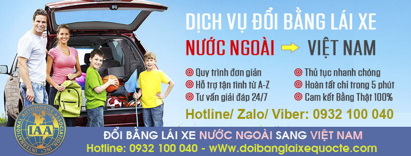 Địa chỉ nhận cấp đổi bằng lái xe nước ngoài sang Việt Nam cấp tốc qua mạng - Hotline/ Zalo/ Viber: 0932.100.040