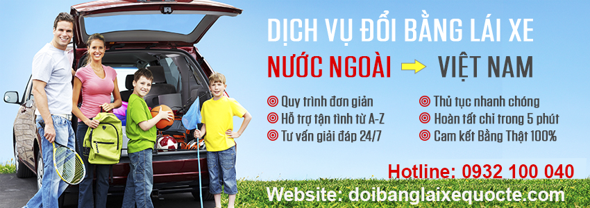 Đổi bằng lái xe Thái Lan sang Việt Nam Địa chỉ cấp đổi bằng lái xe Thái Lan sang Việt nam cấp tốc qua mạng - Hotline/ Zalo/ Viber: 0932 100 040