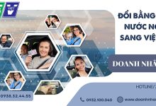 Đổi bằng lái xe nước ngoài sang Việt Nam