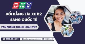 Đổi bằng lái xe B2 sang quốc tế