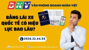 Bằng lái xe quốc tế có hiệu lực bao lâu