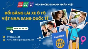 Đổi bằng lái xe ô tô Việt Nam sang quốc tế