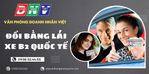 Đổi bằng lái xe B2 quốc tế
