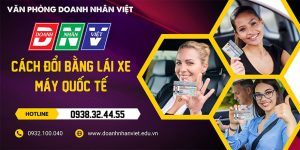 Cách đổi bằng lái xe máy quốc tế