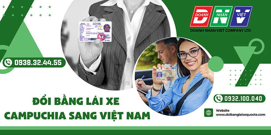 Đổi bằng lái xe Campuchia sang Việt Nam