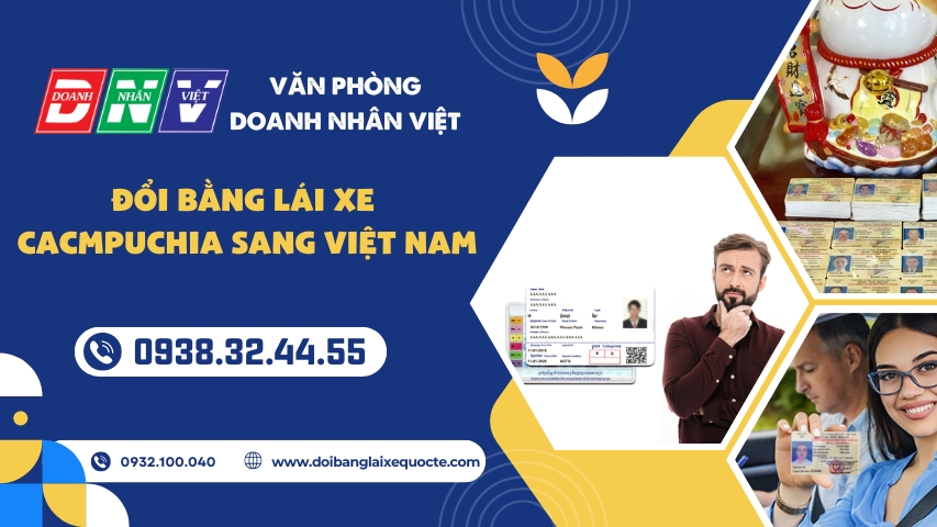 Đổi bằng lái xe Campuchia sang Việt Nam