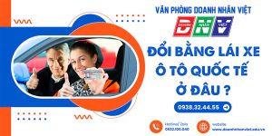 Đổi bằng lái xe ô tô quốc tế ở đâu