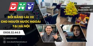 Đổi bằng lái xe cho người nước ngoài tại Hà Nội