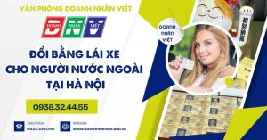 Đổi bằng lái xe cho người nước ngoài tại Hà Nội