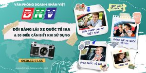 Đổi bằng lái xe quốc tế IAA và 30 điều cần biết