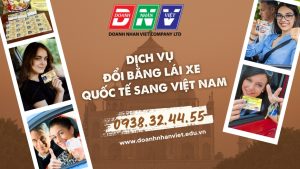 Dịch vụ đổi bằng lái xe quốc tế sang Việt Nam