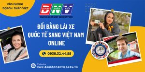 Đổi bằng lái xe quốc tế sang Việt Nam online