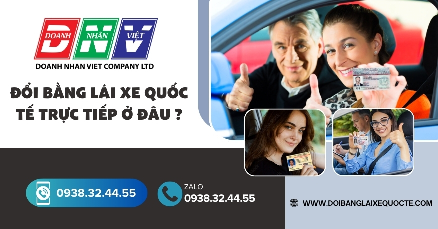Đổi bằng lái xe quốc tế trực tiếp ở đâu ?