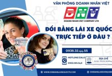 Đổi bằng lái xe quốc tế trực tiếp ở đâu ?