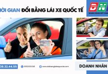 Thời gian đổi bằng lái xe quốc tế