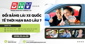 Đổi bằng lái xe quốc tế thời hạn bao lâu ?