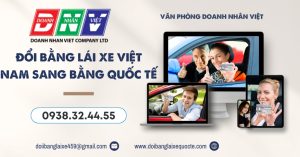Đổi bằng lái xe Việt Nam sang bằng quốc tế
