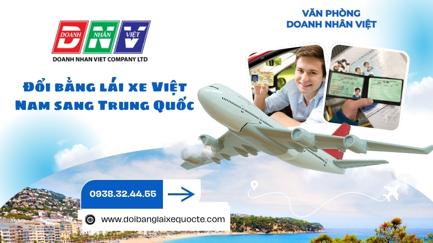 Đổi bằng lái xe Việt Nam sang Trung Quốc