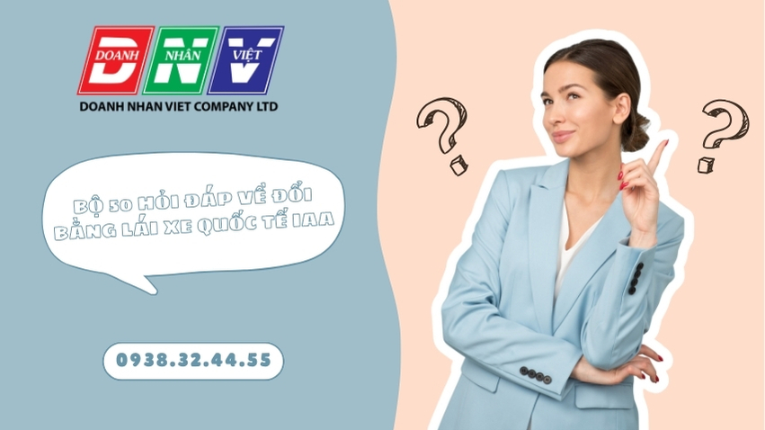 50 câu hỏi đáp về đổi bằng lái xe quốc tế IAA