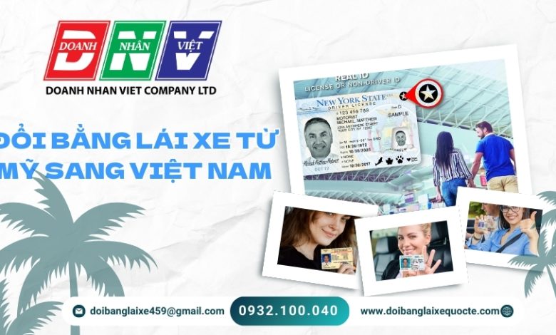 Đổi bằng lái xe từ Mỹ sang Việt Nam