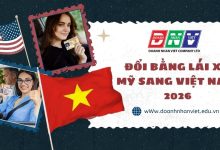 Đổi bằng lái xe Mỹ sang Việt Nam 2026