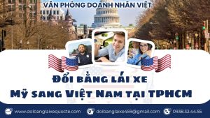 Đổi bằng lái xe Mỹ sang Việt Nam tại TPHCM