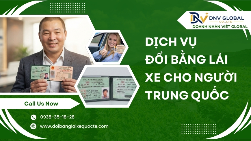 Dịch vụ đổi bằng lái xe cho người Trung Quốc