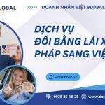 Dịch vụ đổi bằng lái xe Pháp sang Việt Nam