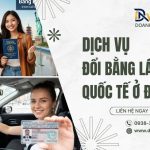 Dịch vụ đổi bằng lái xe quốc tế ở đâu ?