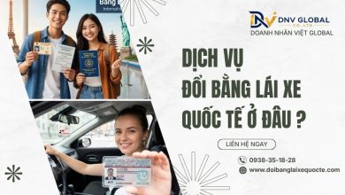 Dịch vụ đổi bằng lái xe quốc tế ở đâu ?
