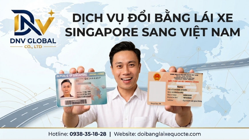 Dịch vụ đổi bằng lái xe Singapore sang Việt Nam