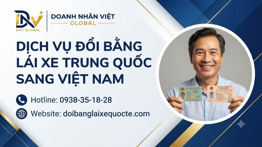 Dịch vụ đổi bằng lái xe Trung Quốc sang Việt Nam